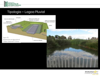 Tipologia – Lagoa Pluvial
 