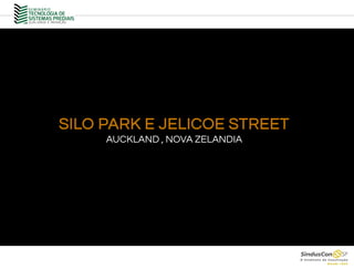 SILO PARK E JELICOE STREET
AUCKLAND , NOVA ZELANDIA
 