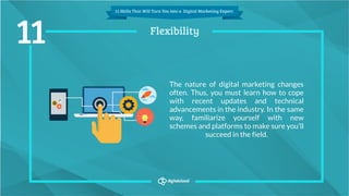 11 Skills That Will Turn You into a Digital Marketing Expert