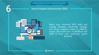 11 Skills That Will Turn You into a Digital Marketing Expert
