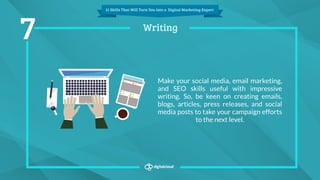 11 Skills That Will Turn You into a Digital Marketing Expert