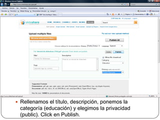 Rellenamos el título, descripción, ponemos la categoría (educación) y elegimos la privacidad (public). Click en Publish.