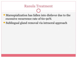 Marsupialization Small Ranula Slivary Glands & Diseases | PPT