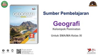 Sumber Pembelajaran
Geografi
Kelompok Peminatan
Untuk SMA/MA Kelas XI
 