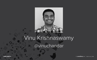 Vinu Krishnaswamy
@vinuchandar
 
