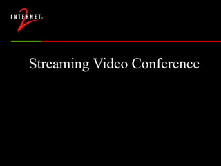 Streaming Video Conference 