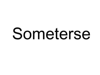 Someterse
 