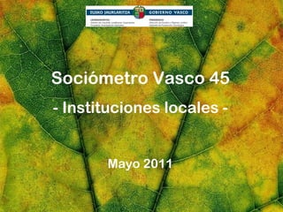 Sociómetro Vasco, Instituciones Locales