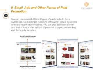 9. Email, Ads and Other Forms of Paid
Promotion
You can use several different types of paid media to drive
awareness. One ...