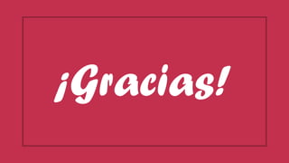 ¡Gracias!
 