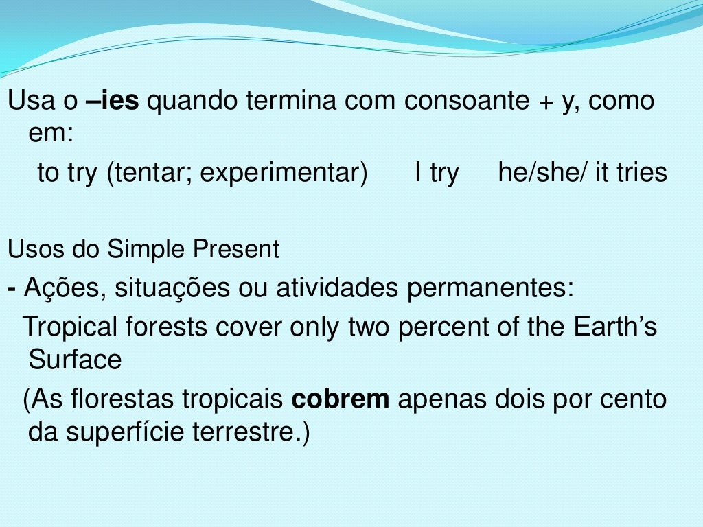 Devemos Utilizar O Tempo Verbal Simple Present
