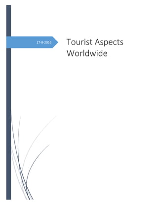 17-8-2016 Tourist Aspects
Worldwide
 