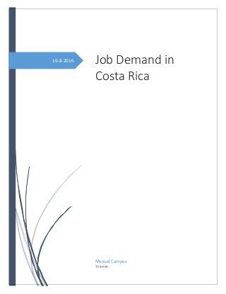 19-8-2016 Job Demand in
Costa Rica
Manuel Campos
TOSHIBA
 
