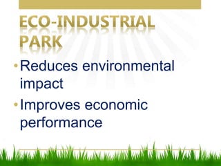 •Reduces environmental
impact
•Improves economic
performance
 