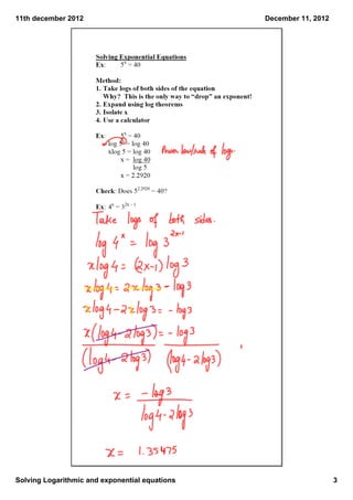 11th december 2012                              December 11, 2012




Solving Logarithmic and exponential equations                       3
 