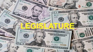 LEGISLATURE
LEGISLATURE
 