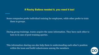 If Rocky Balboa needed it, you need it too!
Some companies prefer individual training for employees, while other prefer to...
