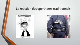 La réaction des opérateurs traditionnels

 