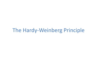 The Hardy-Weinberg Principle
 