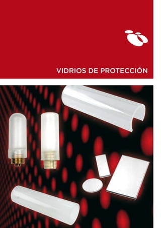 VIDRIOS DE PROTECCIÓN
 