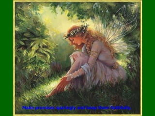 Make promises sparingly and keep them faithfully.