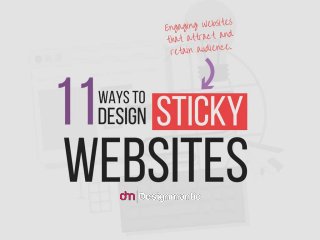11 Ways To Design Sticky Websites
 