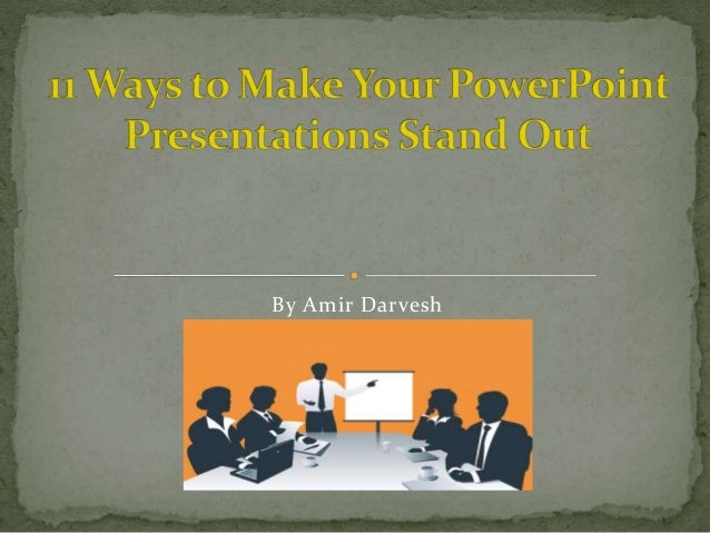 How To Make Your Presentation Stand Out – XFXRTA