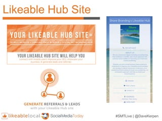 #SMTLive | @DaveKerpen
Likeable Hub Site
 