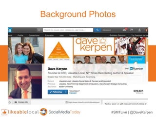 #SMTLive | @DaveKerpen
Background Photos
 