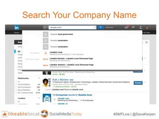 #SMTLive | @DaveKerpen
Search Your Company Name
 