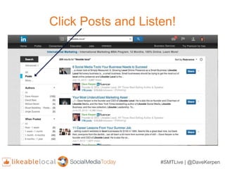 #SMTLive | @DaveKerpen
Click Posts and Listen!
 