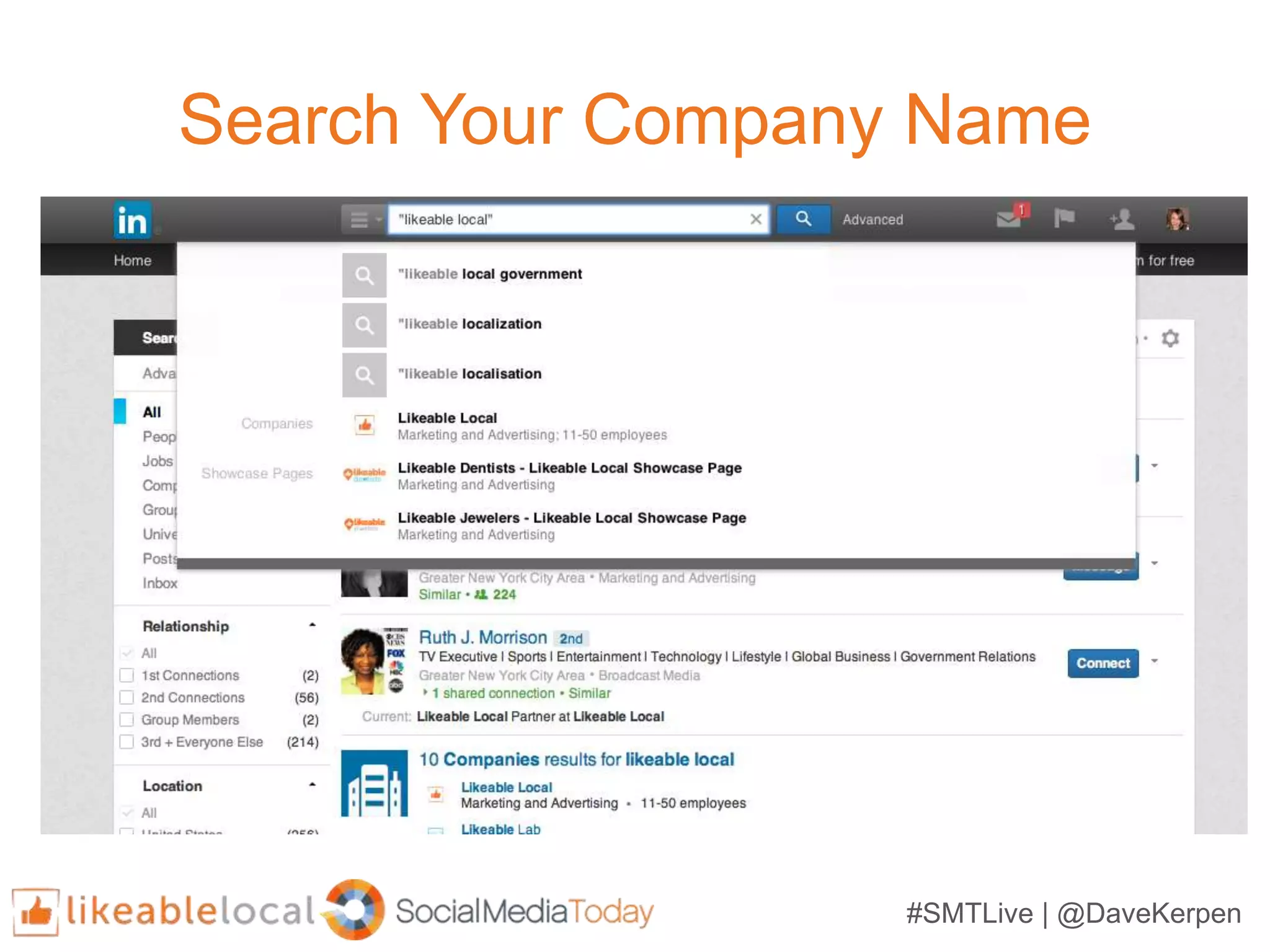 #SMTLive | @DaveKerpen
Search Your Company Name
 