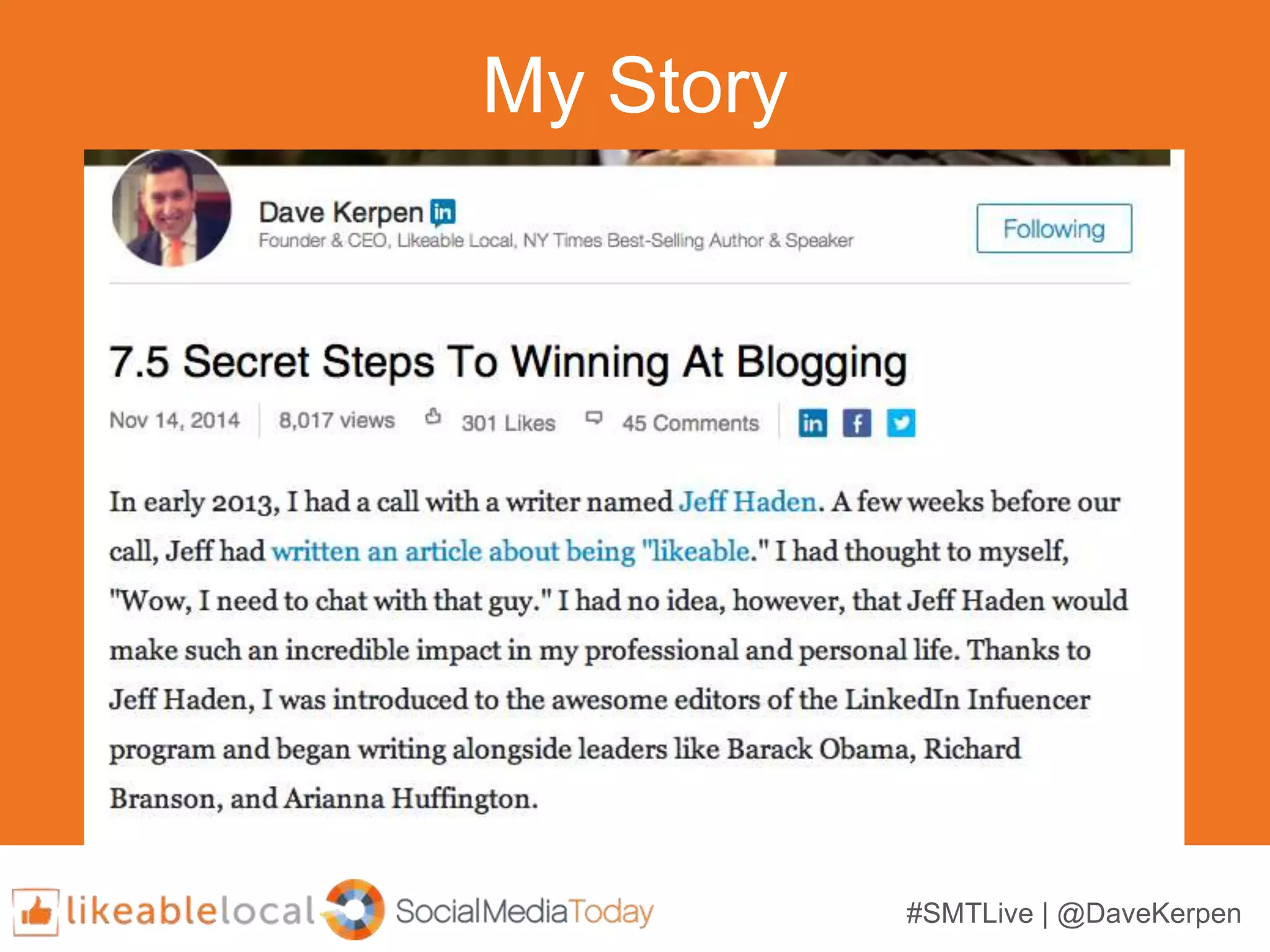 #SMTLive | @DaveKerpen
My Story
 