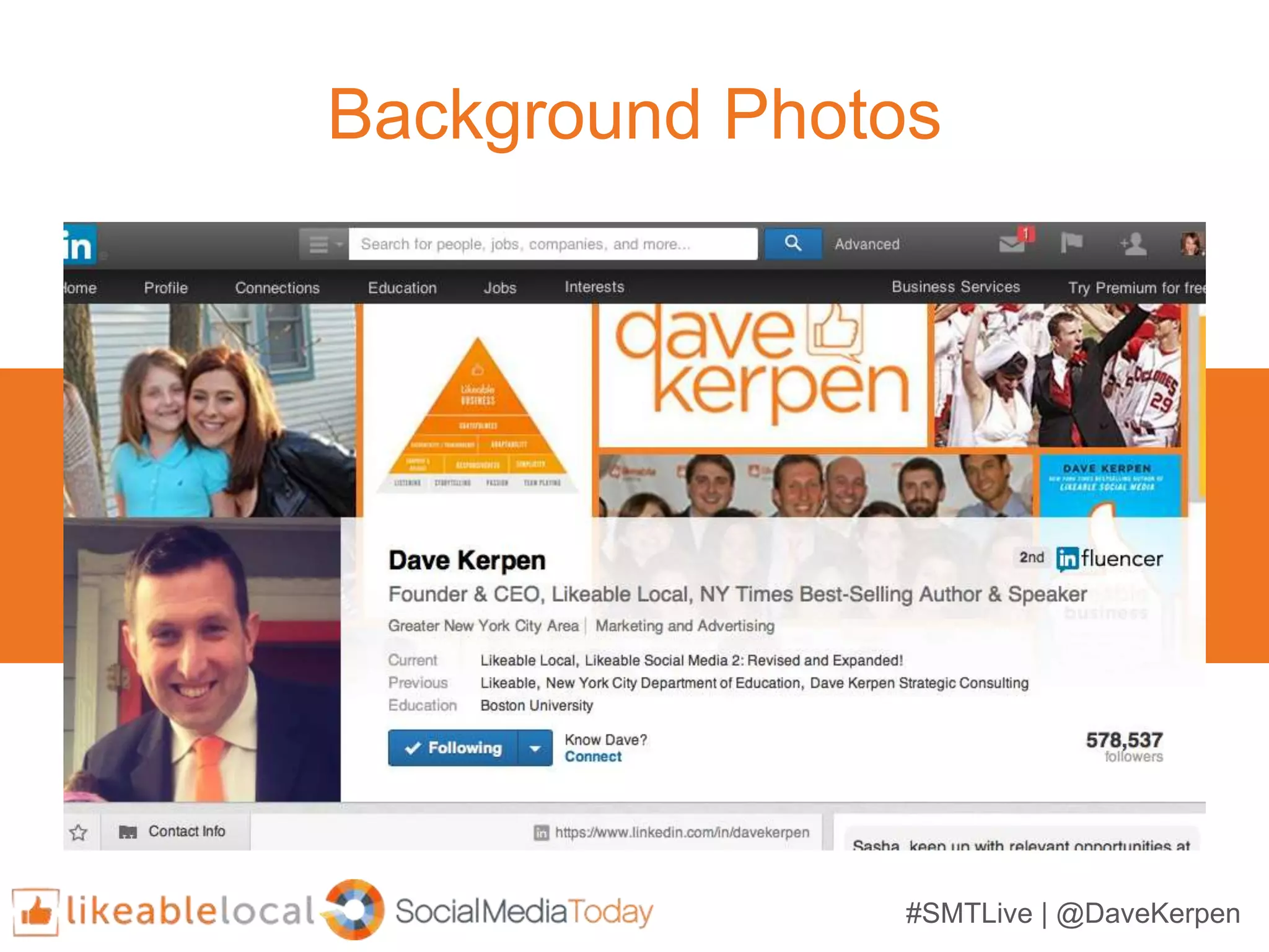 #SMTLive | @DaveKerpen
Background Photos
 