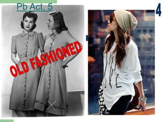 VOCABULARY
Pb Act. 5
 