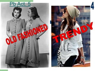 VOCABULARY
Pb Act. 5
 