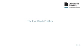 Faculty of Technology
The Five Words Problem
32 / 43
 