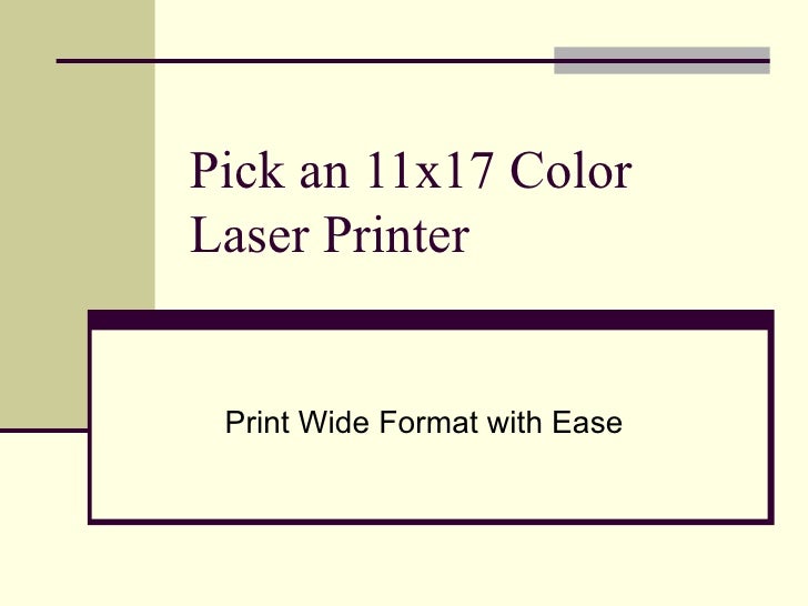 11x17 Color Laser Printer Wide Format Done