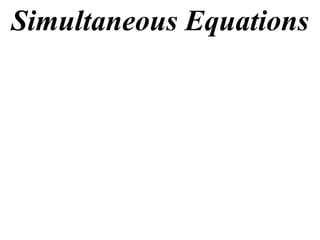 Simultaneous Equations
 