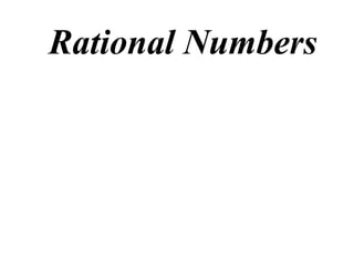 Rational Numbers
 