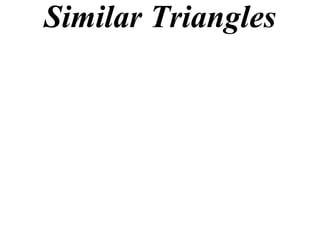 Similar Triangles
 