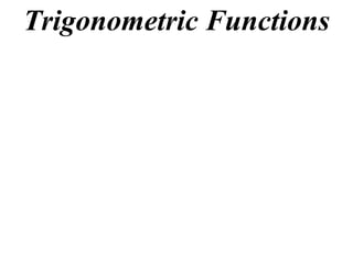 Trigonometric Functions
 
