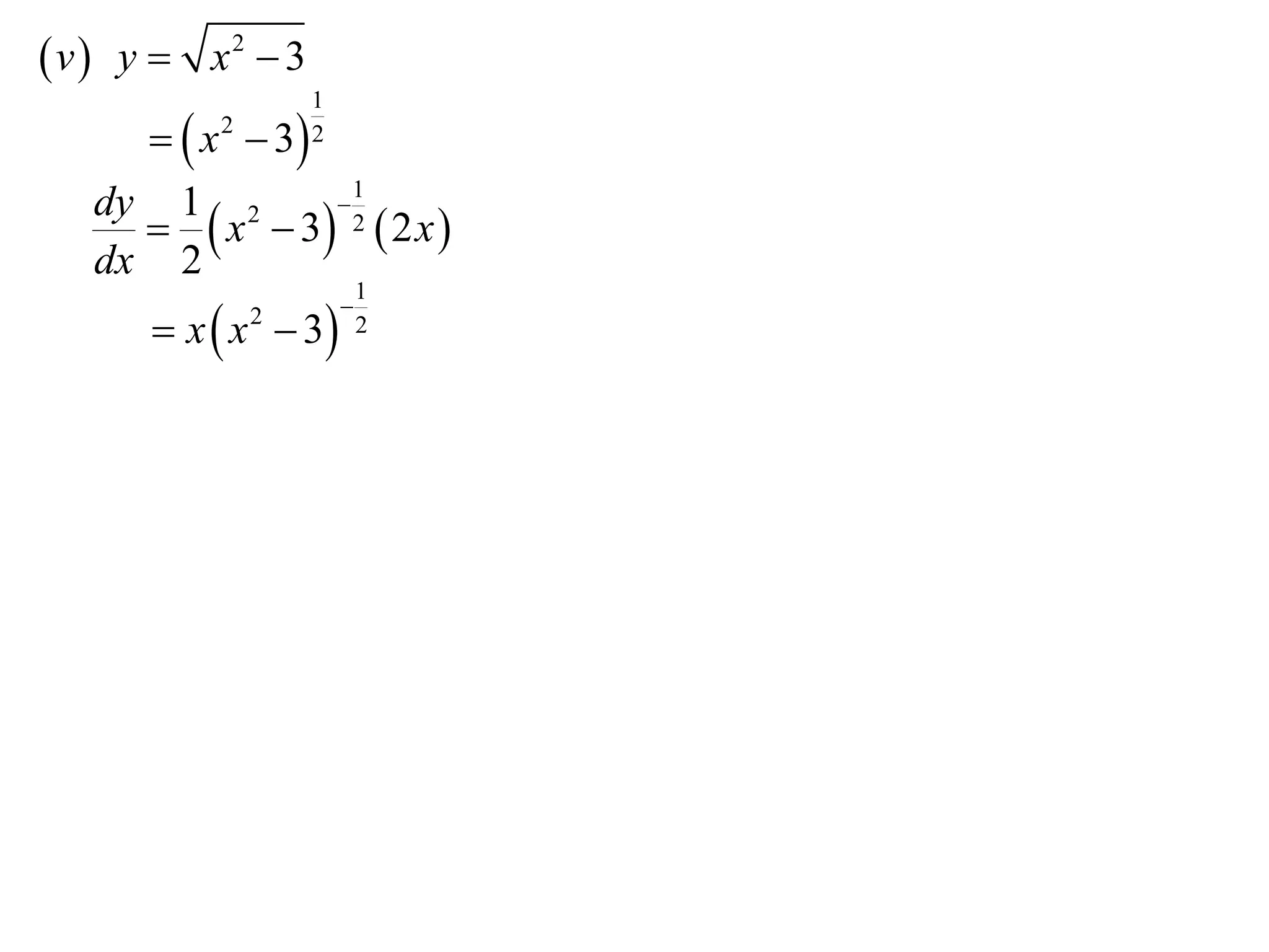  v  y  x2  3
                   1
       x  3
          2        2

                  1
       x  3 2  2 x 
   dy 1 2       

   dx 2
                           1
       x  x  3
              2        
                           2
 