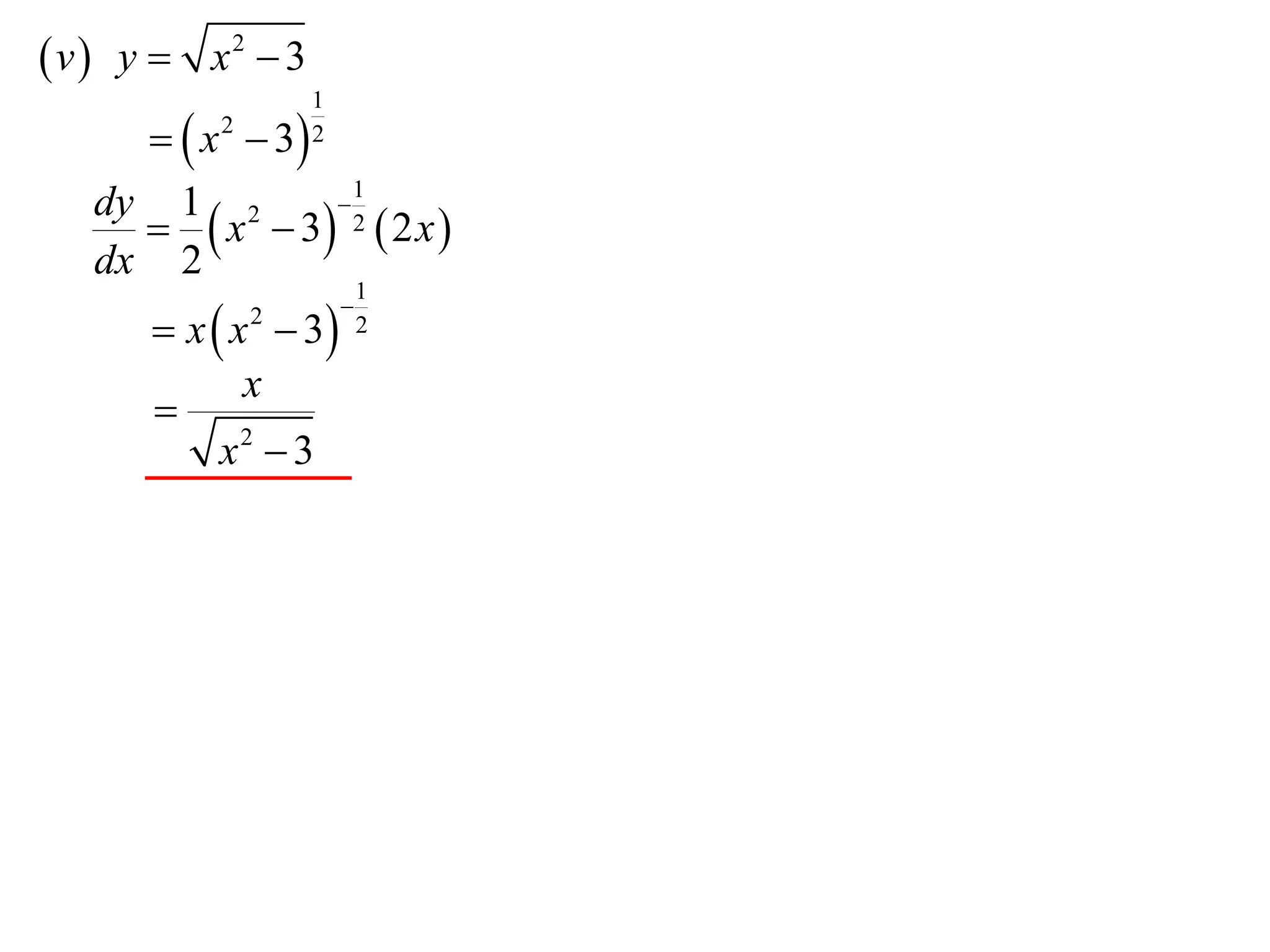  v  y  x2  3
                   1
       x  3
          2        2

                  1
       x  3 2  2 x 
   dy 1 2       

   dx 2
                           1
       x  x  3
              2        
                           2

             x
      
           x2  3
 