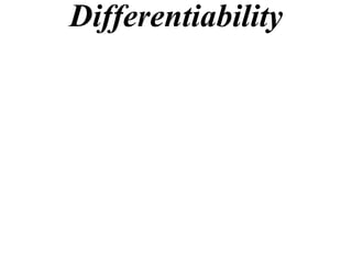 Differentiability
 