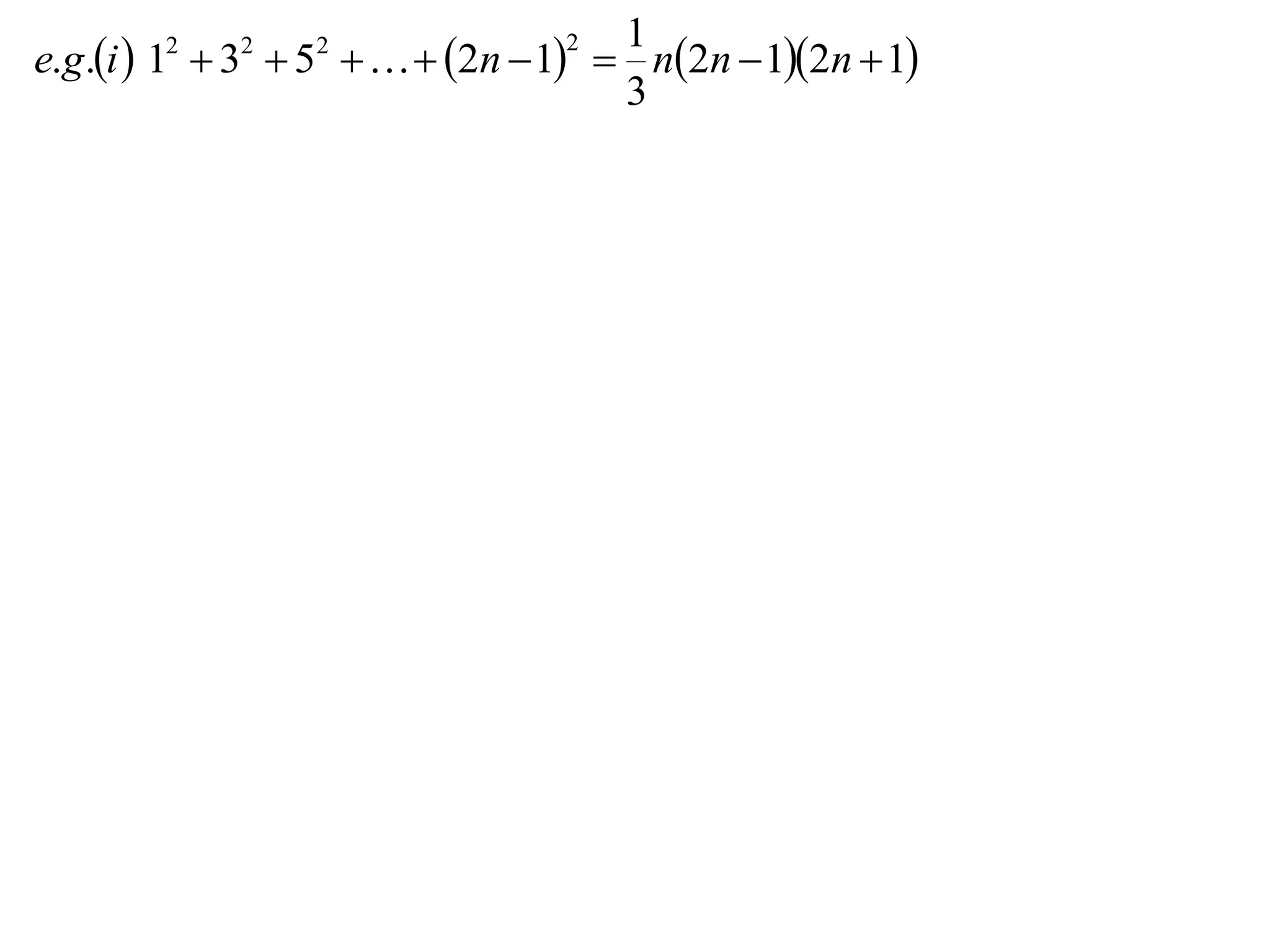 1
e.g.i  1  3  5    2n  1  n2n  12n  1
3
2

2

2

2

 