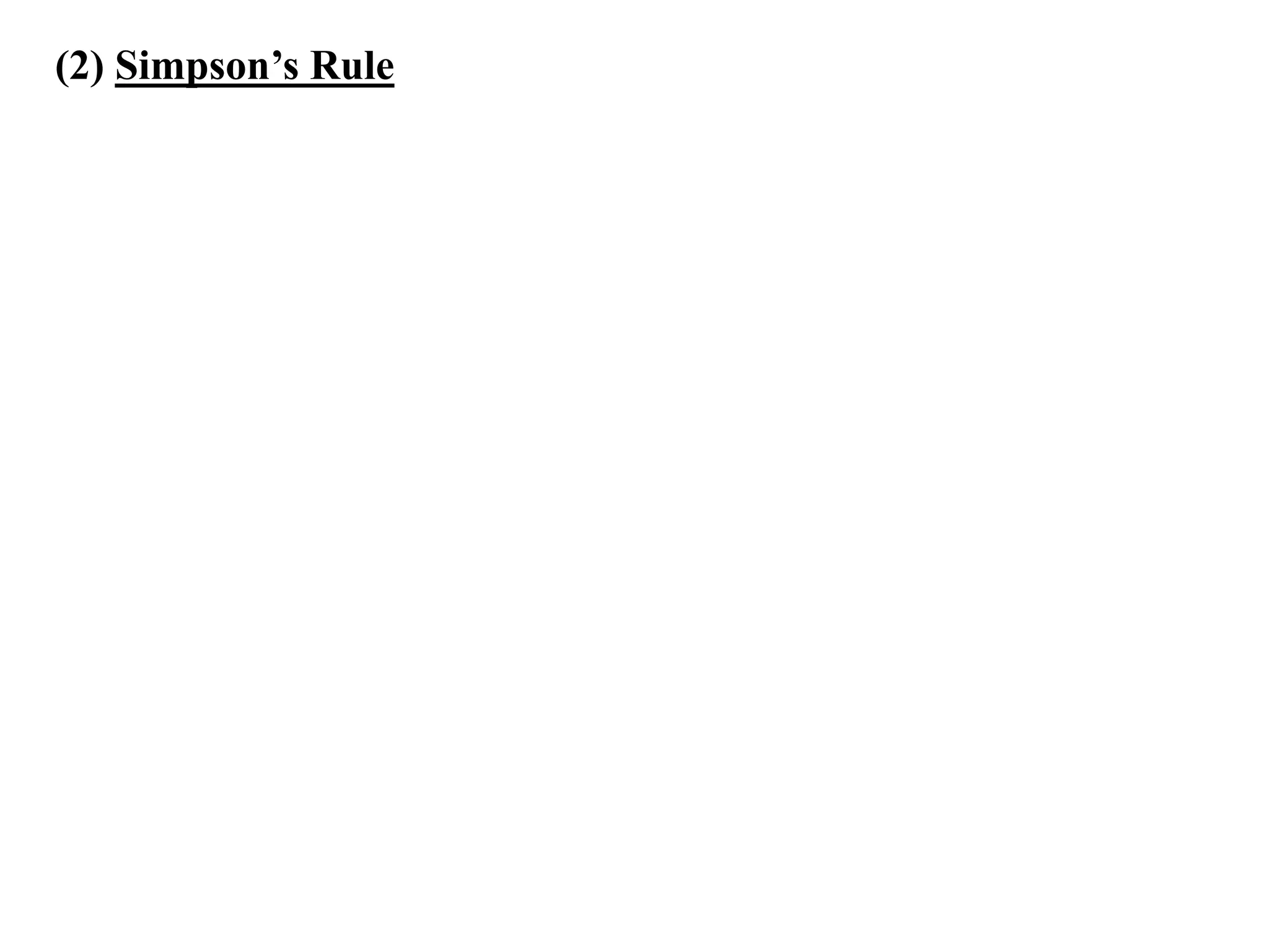 (2) Simpson’s Rule

 