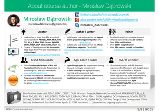 Freeware, scalable
AgilePgM PDF
reference card
Programme Phases vs Products
vs Roles vs Responsibilities in one
big reference card
Free to download, use
and share
M00 - Course introduction 9/11 | 9/182
 