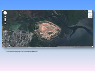 Fonte: https://maps.google.com.br/maps?hl=pt-BR&tab=wl 
 