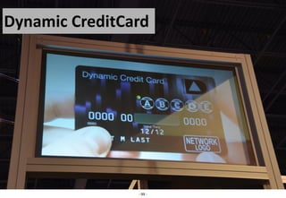 Dynamic CreditCard




                - 99 -
 